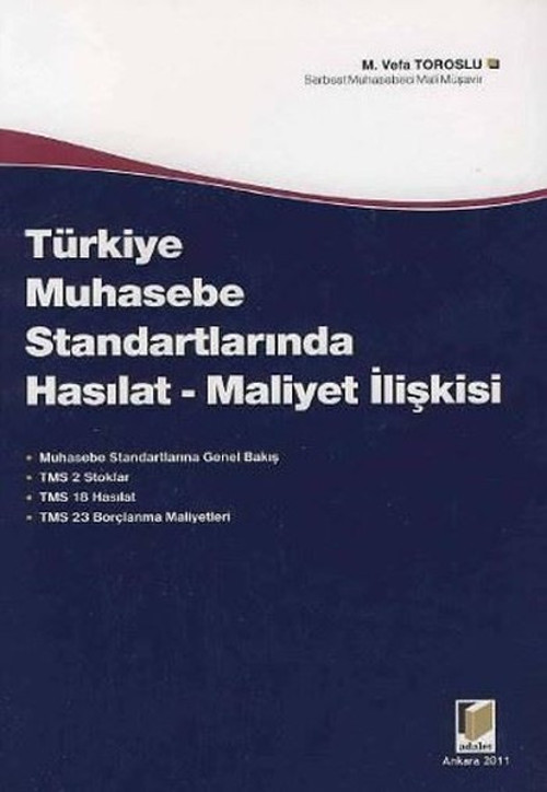 Türkiye Muhasebe Standartlarında Hasılat-Maliyet İlişkisi
