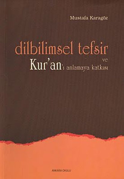 Dilbilimsel Tefsir ve Kur'an'ı Anlamaya Katkısı