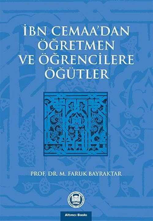 İbn Cemaa'dan Öğretmen ve Öğrencilere Öğütler