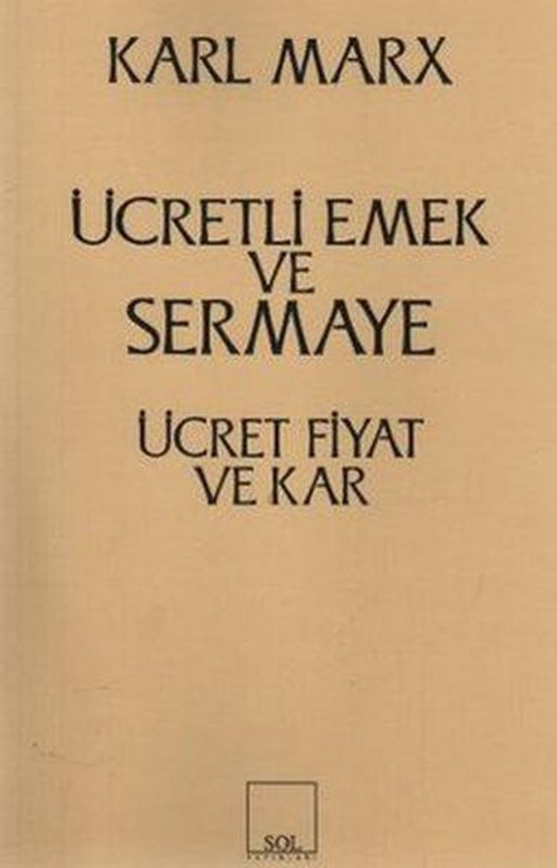 Ücretli Emek ve Sermaye Ücret Fiyat ve Kar