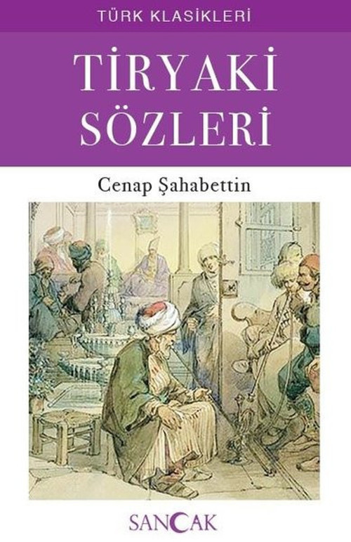 Tiryaki Sözleri - Türk Klasikleri