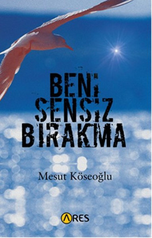 Beni Sensiz Bırakma