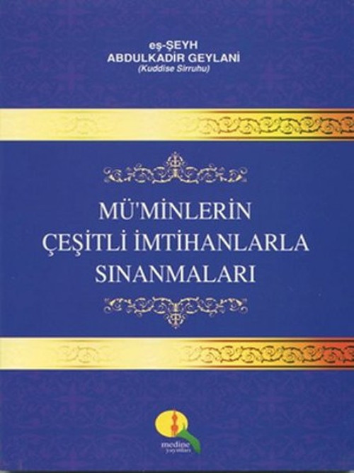 Mü'minlerin Çeşitli İmtihanlarla Sınanmaları