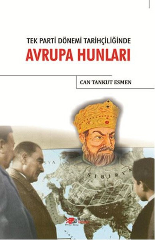 Tek Parti Dönemi Tarihçiliğinde Avrupa Hunları