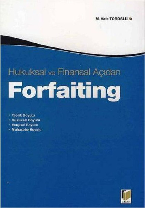 Hukuksal ve Finansal Açıdan Forfaiting