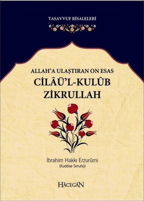 Allah'a Ulaştıran On Esas: Cilaü'l - Kulub Zikrullah