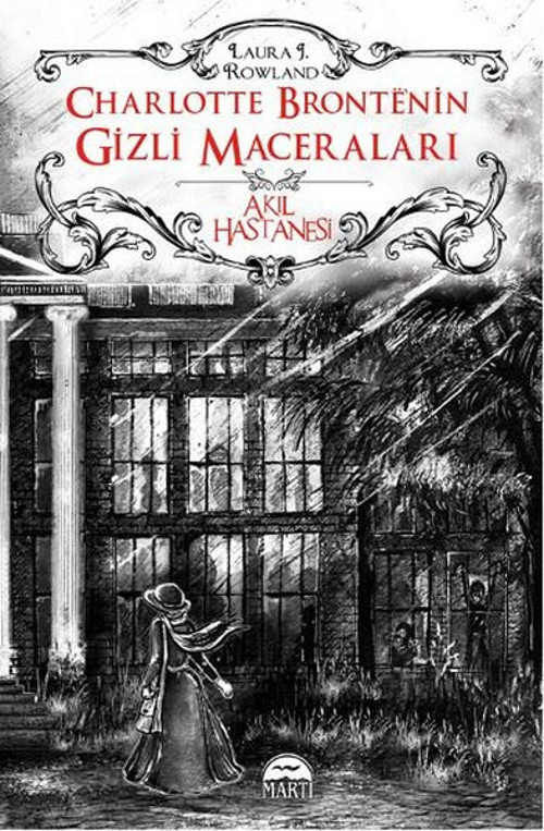 Akıl Hastanesi Charlotte Bronte'nin Gizli Maceraları