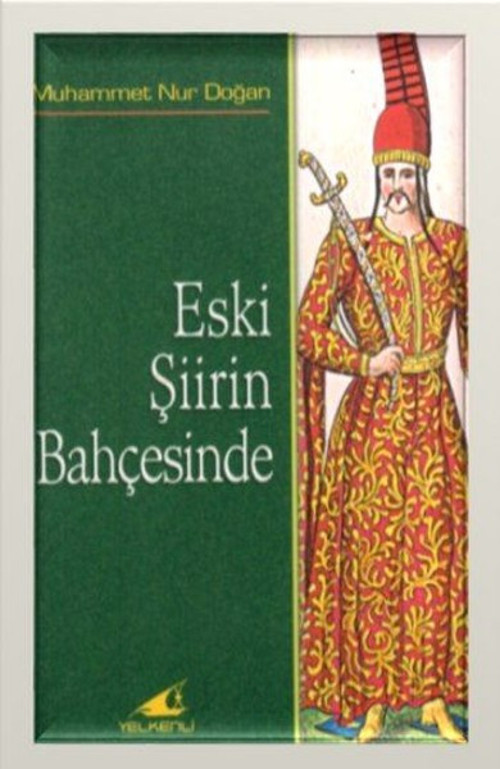 Eski Şiirin Bahçesinde