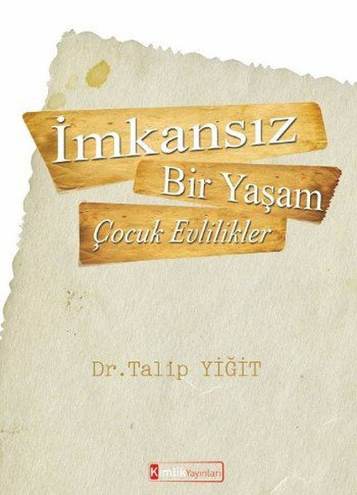 İmkansız Bir Yaşam Çocuk Evlilikler