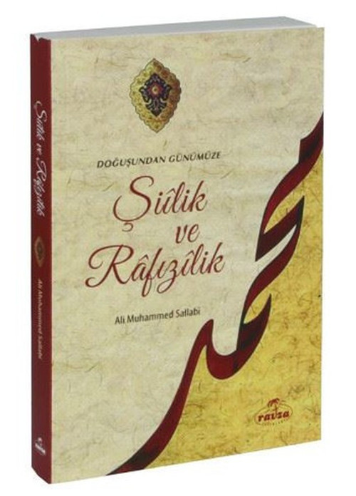 Doğuşundan Günümüze Şiilik ve Rafızılik