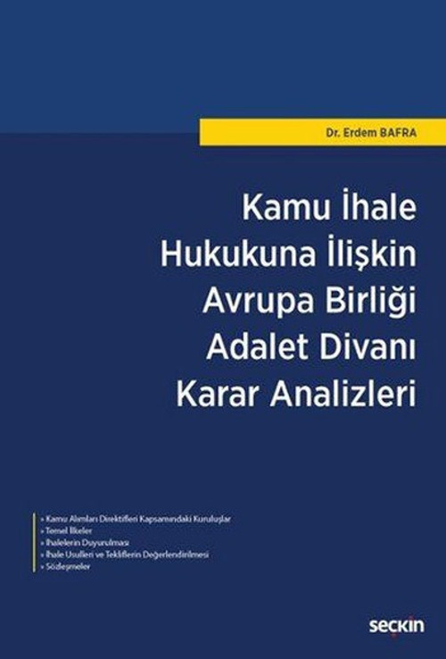 Kamu İhale Hukukuna İlişkin Avrupa Birliği Adalet Divanı Karar Analizleri