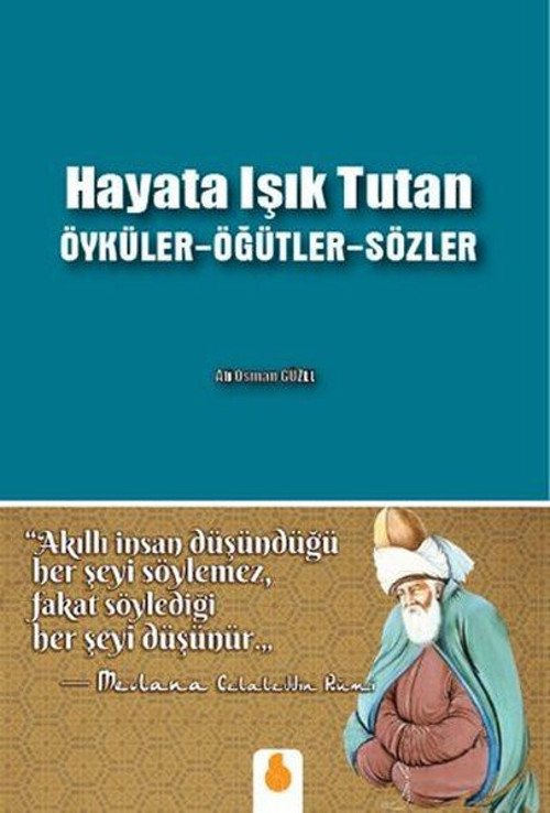 Hayata Işık Tutan Öyküler-Öğütler-Sözler