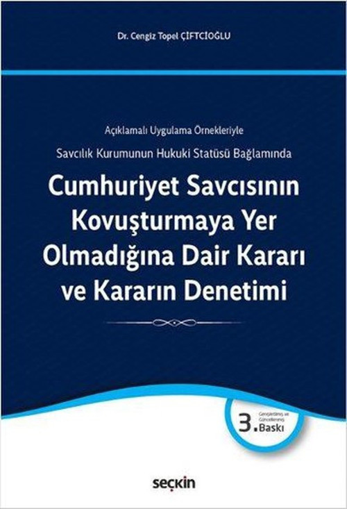 Cumhuriyet Savcısının Kovuşturmaya Yer Olmadığına Dair Kararı ve Kararın Denetimi