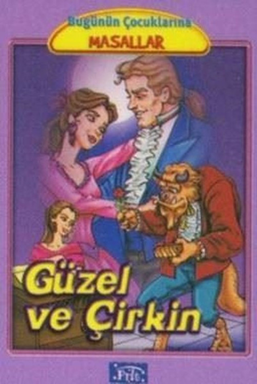 Güzel ve Çirkin-Bugünün Çocuklarına Masallar Dizisi