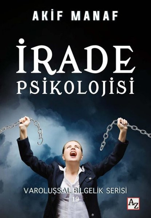 İrade Psikolojisi - Varoluşsal Bilgelik Serisi 19