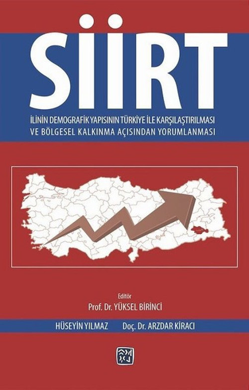 Siirt İlinin Demografik Yapısının Türkiye İle Karşılaştırılması ve Bölgesel Kalkınma Açısından Yorum