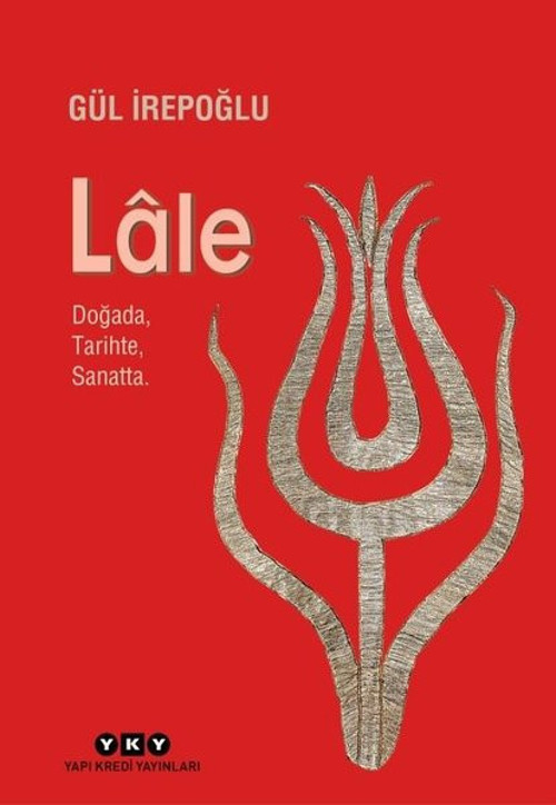 Lale - Doğada...Tarihte...Sanatta