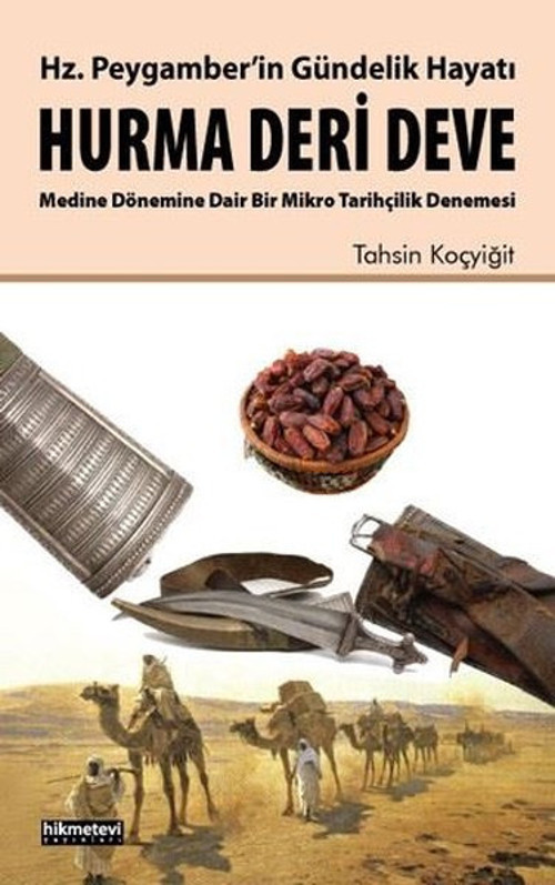 Hz.Peygamber'in Gündelik Hayatı-Hurma Deri Deve