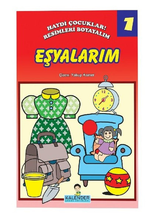 Eşyalarım 1-Haydi Çocuklar! Resimleri Boyayalım