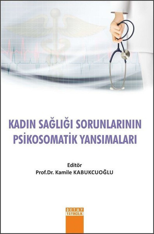 Kadın Sağlığı Sorunlarının Psikosomatik Yansımaları