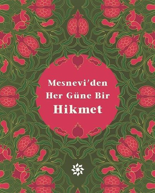 Mesnevi'den Her Güne Bir Hikmet