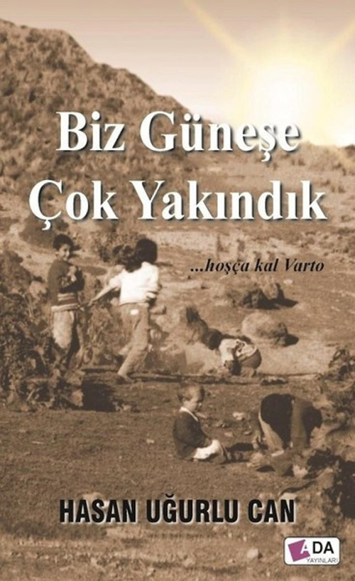 Biz Güneşe Çok Yakındık