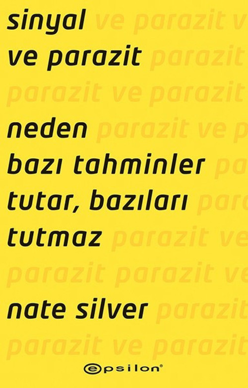 Sinyal ve Parazit-Neden Bazı Tahminler Tutar Bazıları Tutmaz