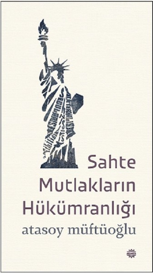 Sahte Mutlakların Hükümdarlığı