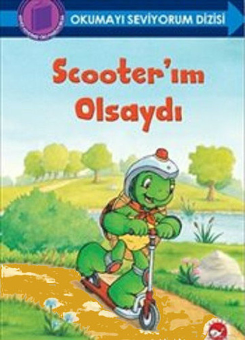 Scooter'ım Olsaydı-Okumayı Seviyorum Dizisi