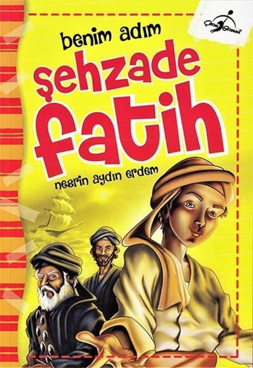 Benim Adım-Şehzade Fatih