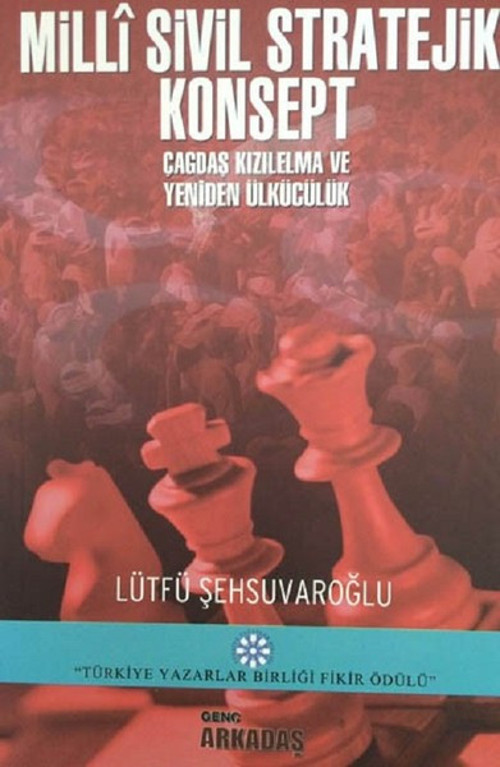 Milli Sivil Stratejik Konsept-Çağdaş Kızılelma ve Yeniden Ülkücülük