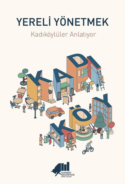 Yereli Yönetmek-Kadıköylüler Anlatıyor
