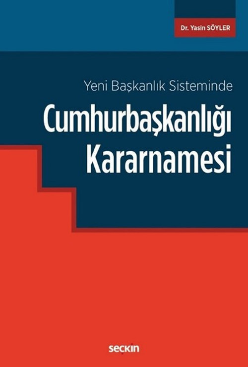 Yeni Başkanlık Sisteminde Cumhurbaşkanlığı Kararnamesi