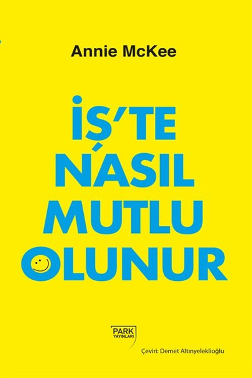 İş'te Nasıl Mutlu Olunur