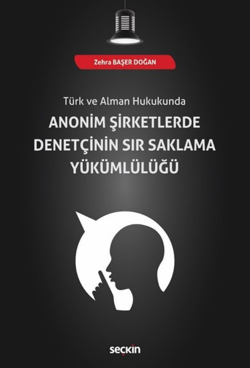 Anonim Şirketlerde Denetçinin Sır Saklama Yükümlülüğü
