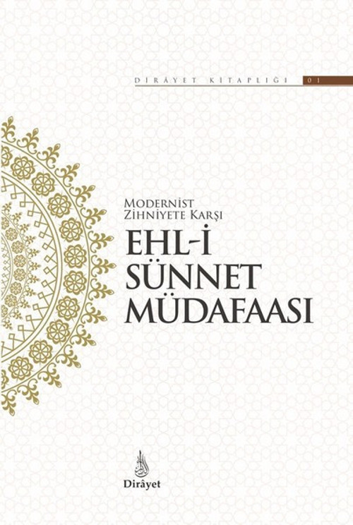 Modernist Zihniyete Karşı Ehl-i Sünnet Müdafaası-Dirayet Kitaplığı 1