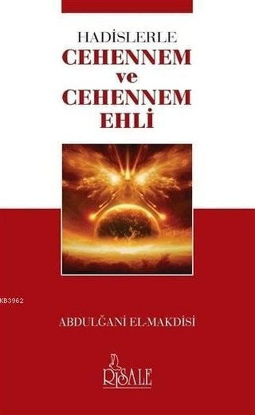Hadislerle Cehennem ve Cehennem Ehli