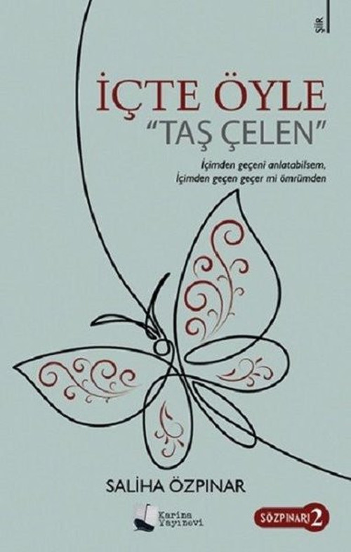 İçte Öyle Taş Çelen