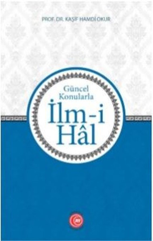 İlm-i Hal-Güncel Konularla