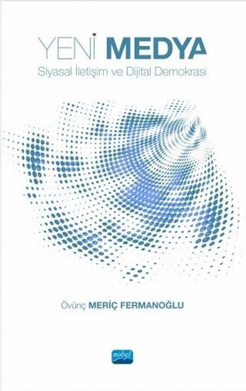 Yeni Medya Siyasal İletişim ve Dijital Demokrasi