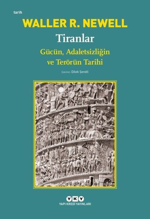 Tiranlar-Gücün Adaletsizlğim ve Terörün Tarihi
