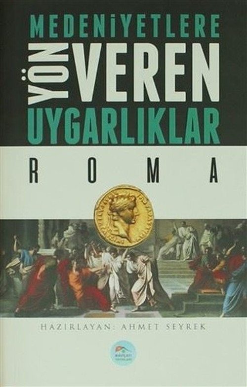 Roma-Medeniyete Yön Veren Uygarlıklar