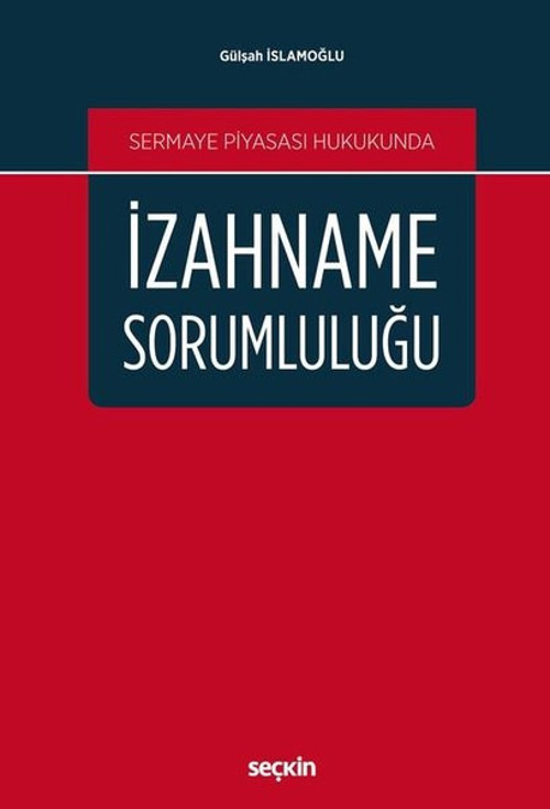 Sermaye Piyasası Hukukunda İzahname Sorumluluğu