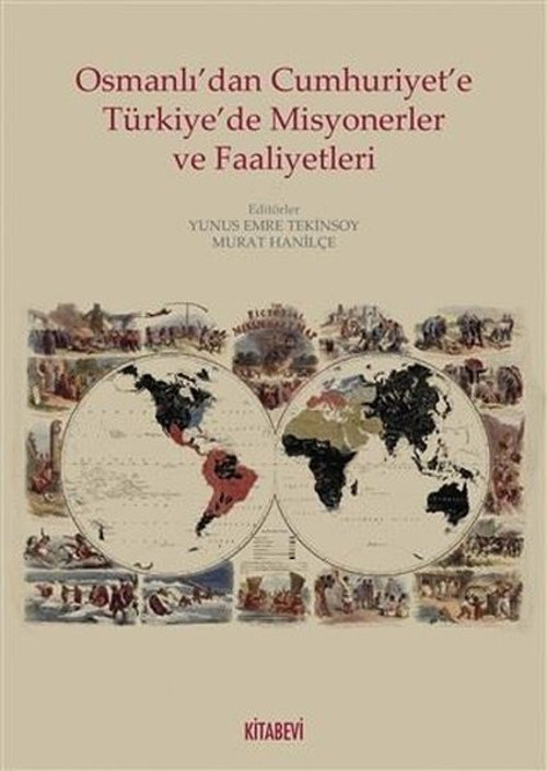Osmanlı'dan Cumhuriyet'e Türkiye'de Misyonerler ve Faaliyetleri