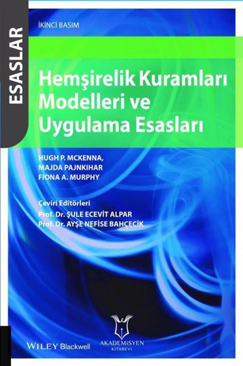 Hemşirelik Kuramları Modelleri ve Uygulama Esasları