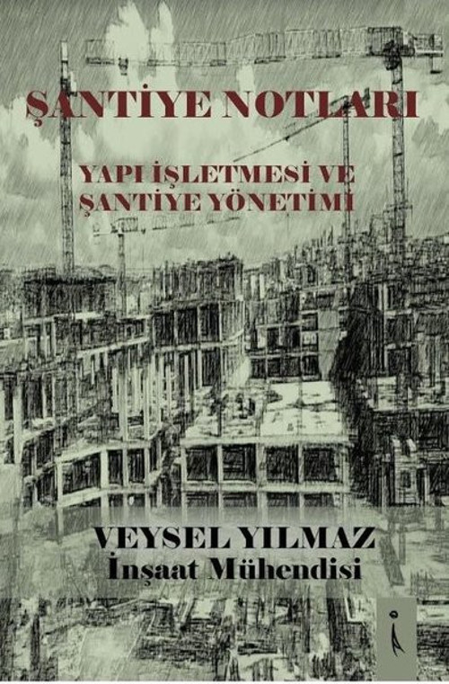 Şantiye Notları-Yapı İşletmesi ve Şantiye Yönetimi