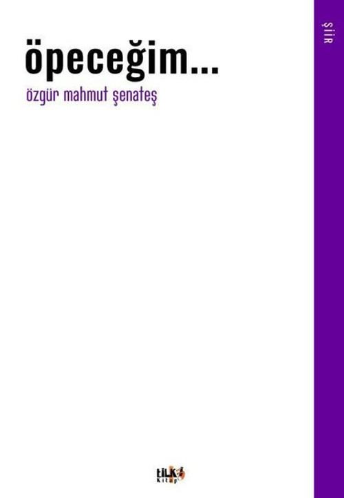 Öpeceğim