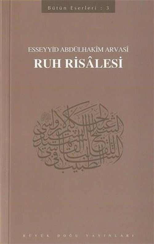 Ruh Risalesi: Bütün Eserleri-3