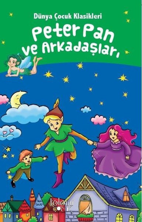 Peter Pan ve Arkadaşları-Dünya Çocuk Klasikleri