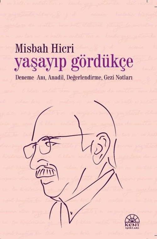 Yaşayıp Gördükçe